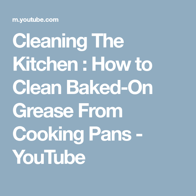 Cleaning The Kitchen : How to Clean Baked
