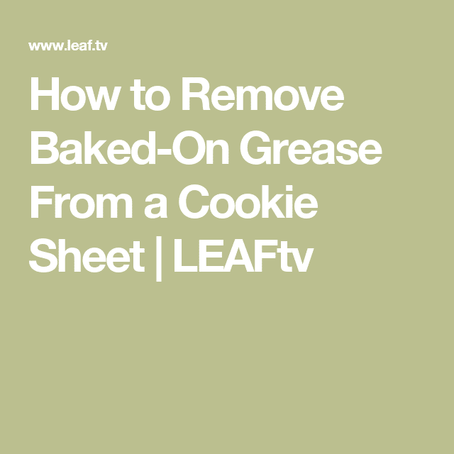 How to Remove Baked