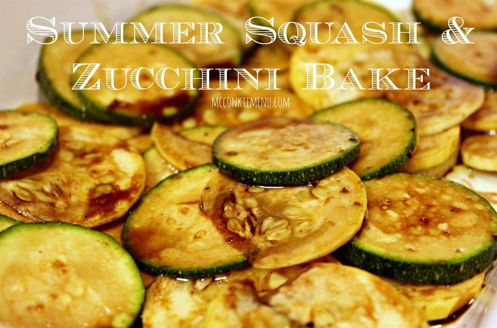 McConkie Menu: Summer Squash and Zucchini Bake