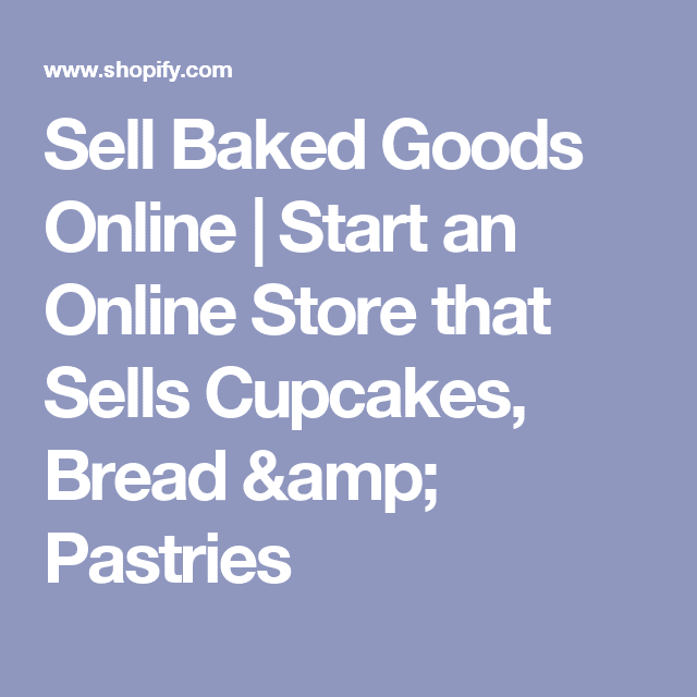 Sell Baked Goods Online