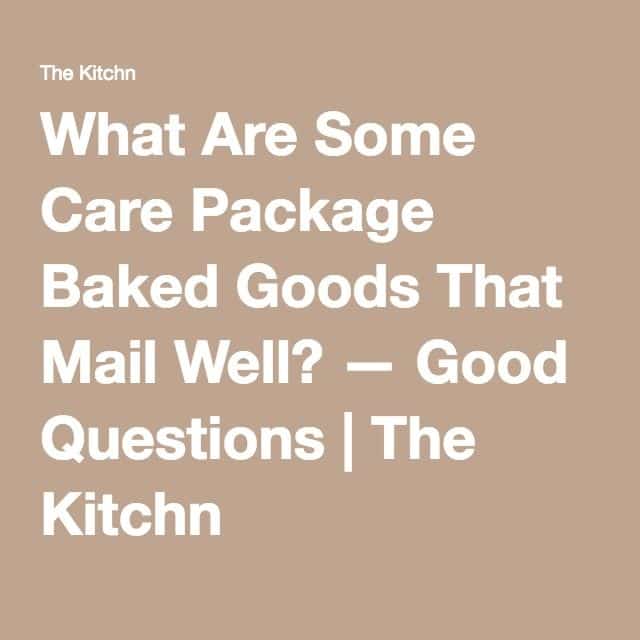 What Are Some Care Package Baked Goods That Mail Well?